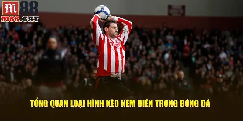 Cá cược kèo ném biên theo thời gian