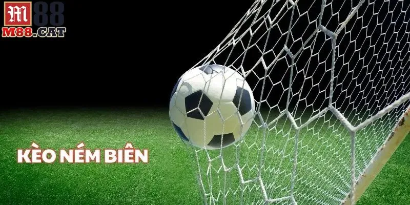 Cách thức cá cược kèo ném biên